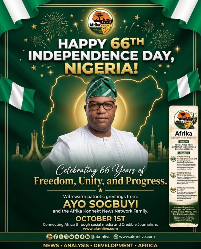 AKNN CEO AYO SOGBUYI CONGRATULATES NIGERIA AT 66, URGES UNITY AND UNCOMPROMISING PATRIOTISM FOR NATIONAL REBIRTH ​LAGOS, NIGERIA